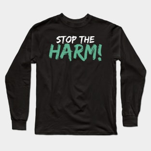 'Stop The Harm' Social Inclusion Shirt Long Sleeve T-Shirt